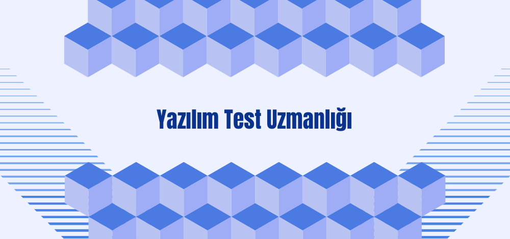 Yazılım Test Uzmanlığı